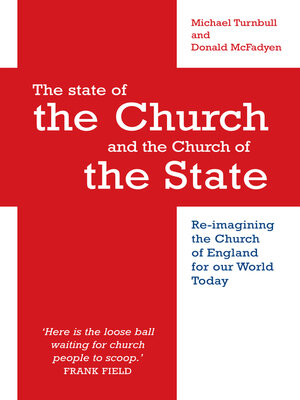 cover image of The State of the Church and the Church of the State: Re-imagining the Church of England for our world today